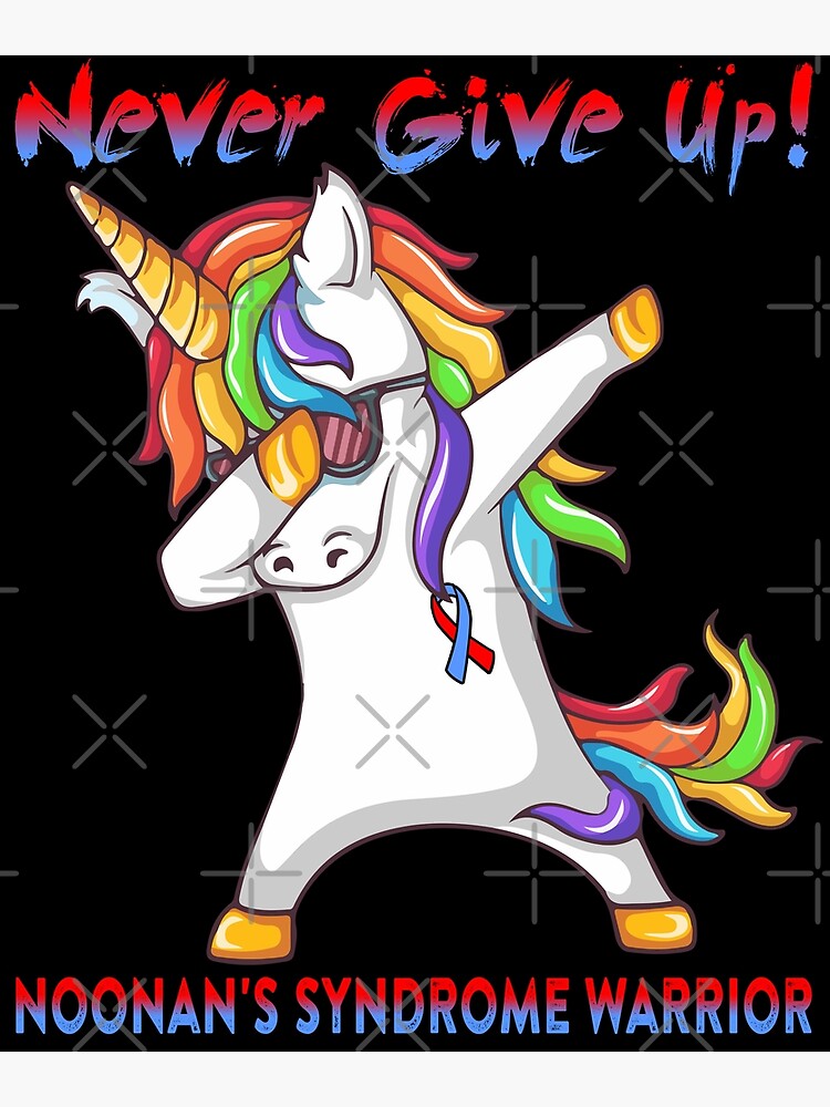"Noonan's Syndrome Warrior Never Give Up! Support Noonan's Syndrome