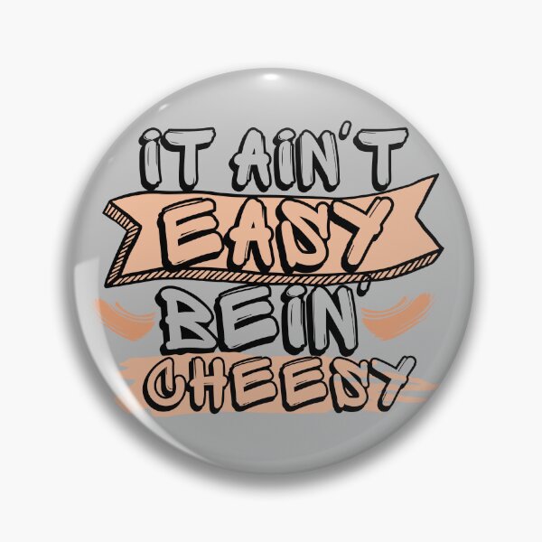 Item preview,  It ain't easy bein' cheesy easy graffiti letters designed and sold by humanright.