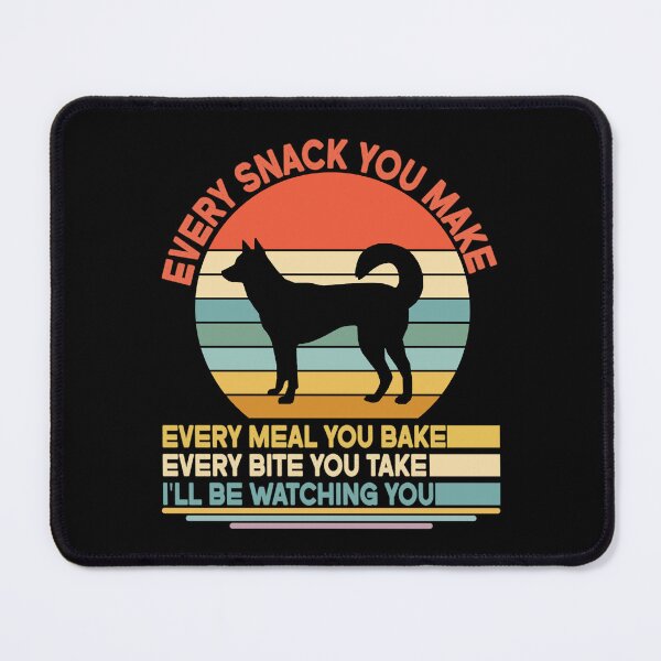 Item preview, Kai Ken Every Snack You Make Every Meal You Bake, Kai Ken Vintage Dog Owner Mom Dad Birthday Christmas Gift designed and sold by xlnv.