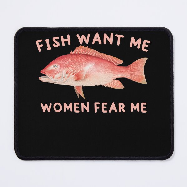 Item preview, Fish Want Me Women Fear Me  designed and sold by AY-Store24.