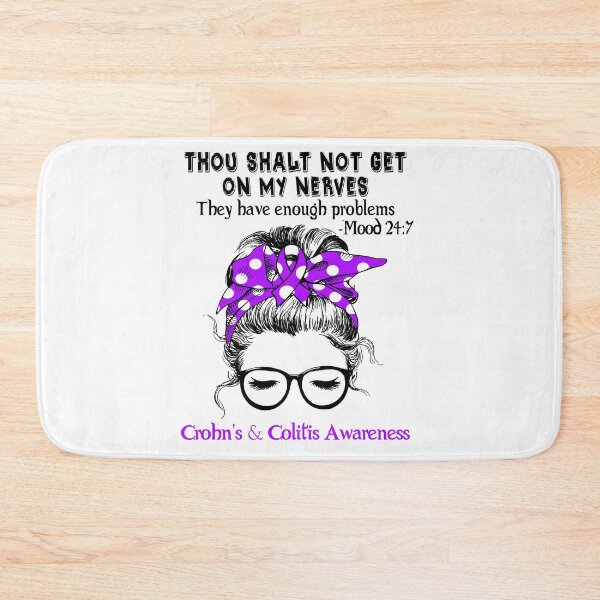 Item preview, Crohn's & Colitis Awareness - Thou Shalt Not Get On My Nerves They Have Enough Problems - Mood 24:7 designed and sold by Robbsyn.