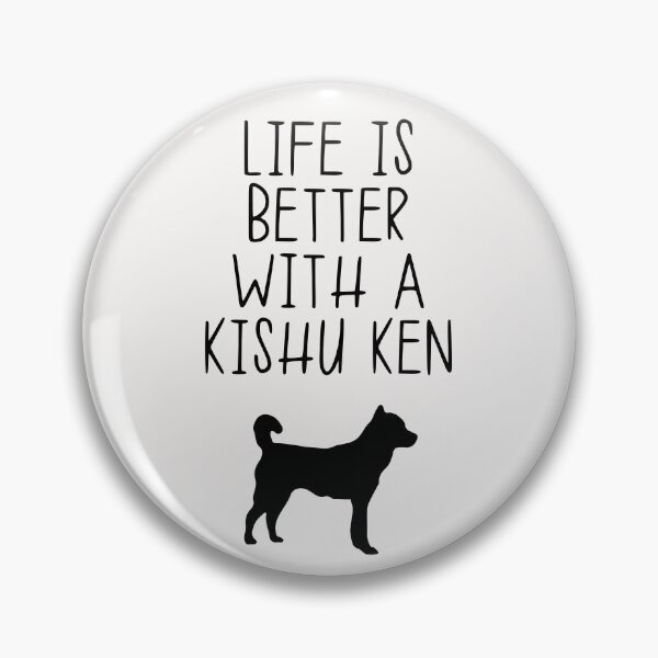 Item preview, Life Is Better With A Kishu Ken designed and sold by kindxinn.