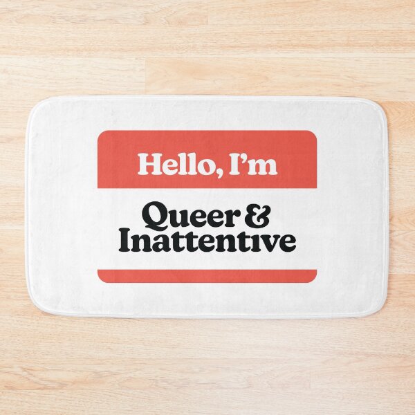 Item preview, Hello I'm Queer and Inattentive designed and sold by MessyBestie.
