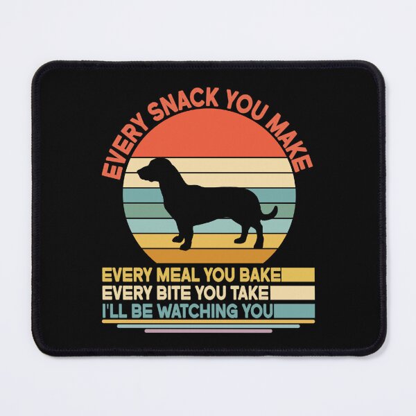 Item preview, Drever Every Snack You Make Every Meal You Bake, Drever Vintage Dog Owner Mom Dad Birthday Christmas Gift designed and sold by xlnv.
