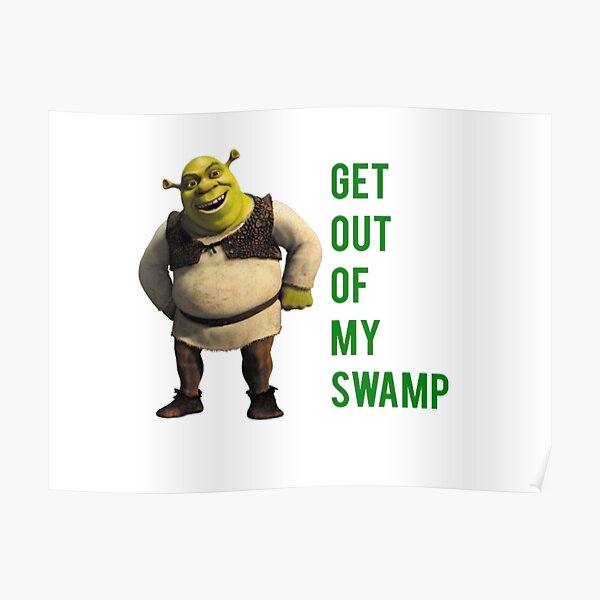 Get out of my swamp Poster
