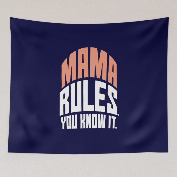Item preview, Mama rules. You know it. designed and sold by studiohfy.