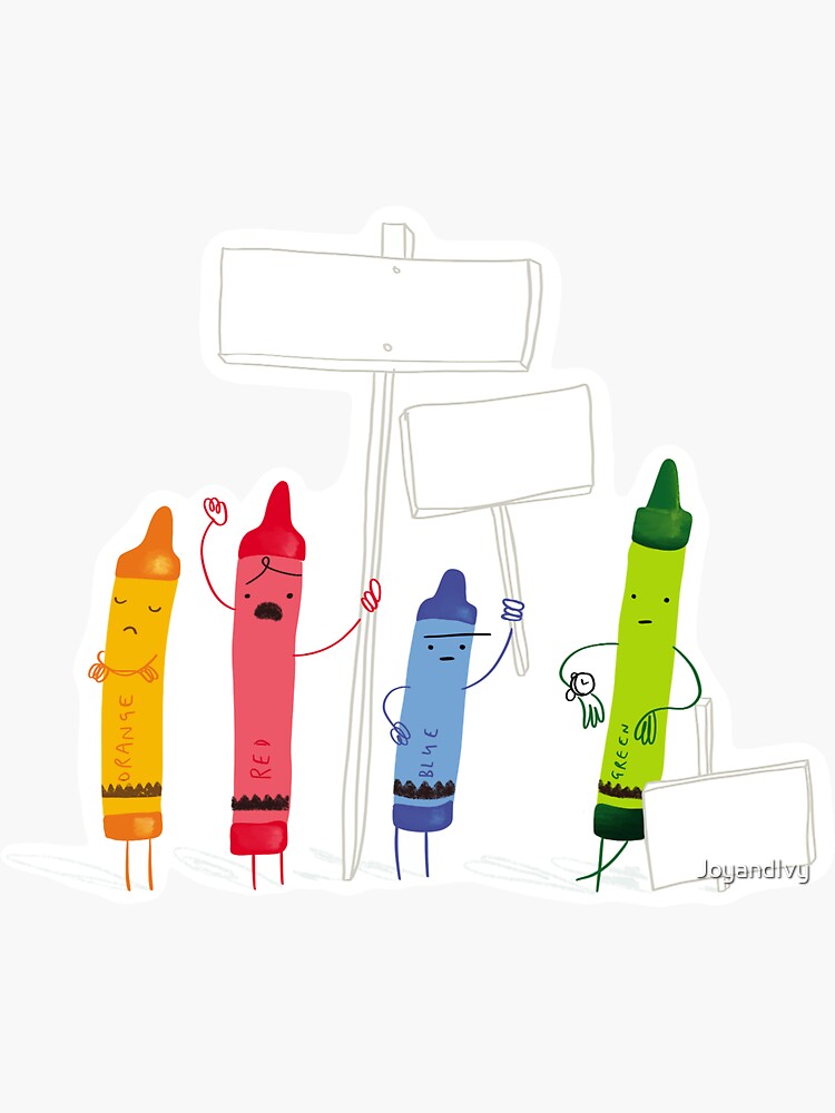 "The day the crayons quit" Sticker for Sale by JoyandIvy Redbubble