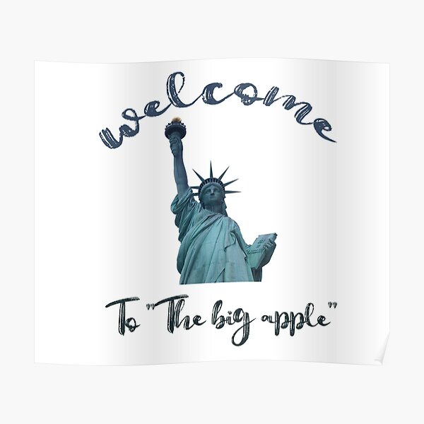 to the big apple New York City USA" Poster for Sale by