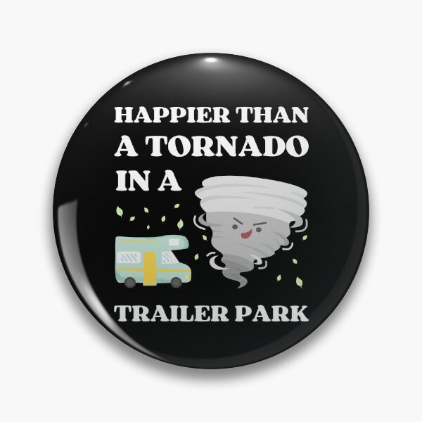 Item preview, Happier Than A Tornado In A Trailer Park designed and sold by appareltolove.