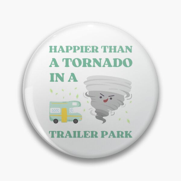 Item preview, Happier Than A Tornado In A Trailer Park designed and sold by appareltolove.