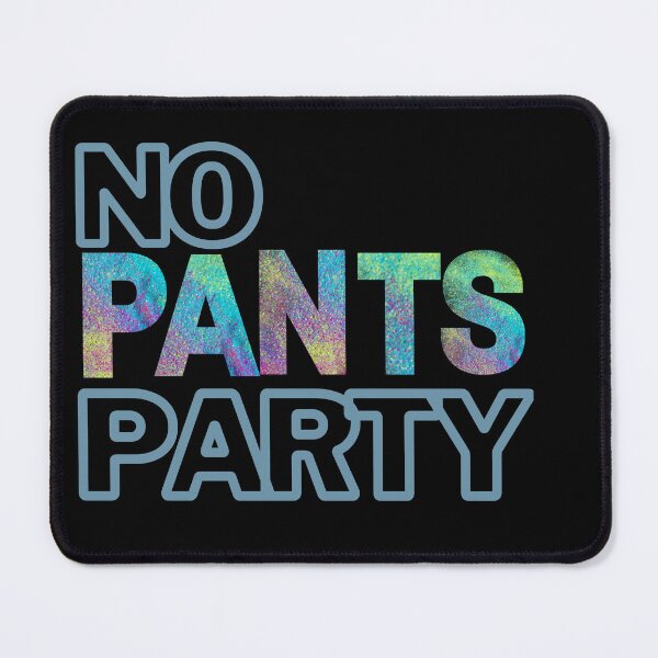 Item preview, NPP | No Pants Party designed and sold by EricaJackson.