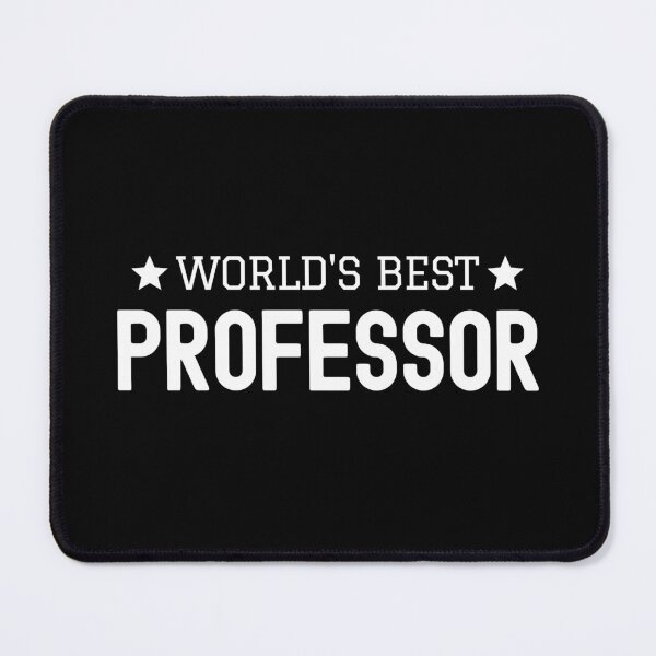 Item preview, World's Best Professor - Favorite Professor Gift, Teacher Humor, Best Teacher, Professor Humor, Funny Professor, Funny Teacher, Funny Educator, Educator Humor designed and sold by jadedscientist.