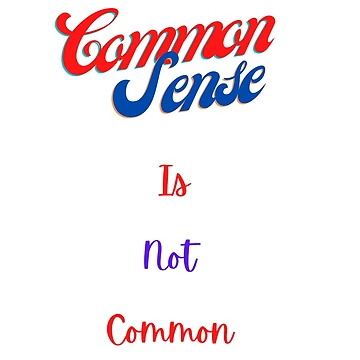 Artwork thumbnail, Common Sense Is Not Common by Robs-Place