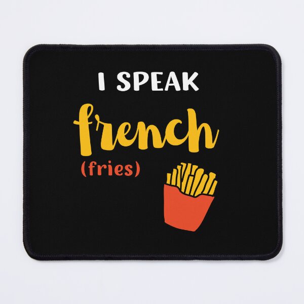 Item preview, I Speak French (Fries) designed and sold by appareltolove.
