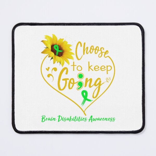 Item preview, Brain Disabilities Awareness Choose To Keep Going designed and sold by KirstybShop.