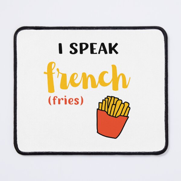 Item preview, I Speak French (Fries) designed and sold by appareltolove.
