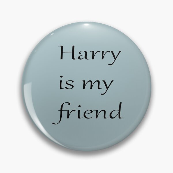 Item preview, Harry is my friend designed and sold by NicholasWoods.