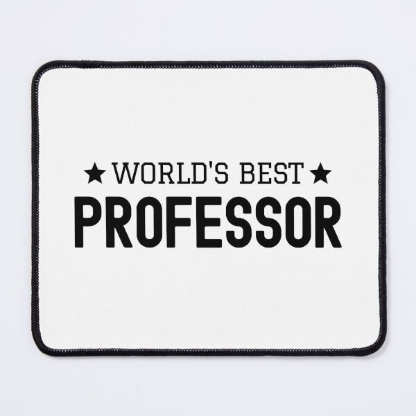 Item preview, World's Best Professor - Favorite Professor Gift, Best Professor Gift, Teacher Humor, Professor Humor, Funny Professor, Funny Teacher, Funny Educator, Educator Humor designed and sold by jadedscientist.