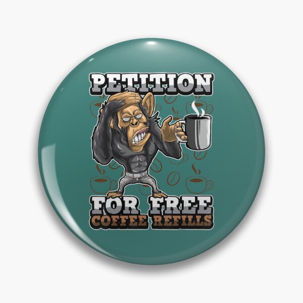 Item preview, Coffee Quote Petition For Free Coffee Refills Grumpy Monkey designed and sold by GameMinhne.