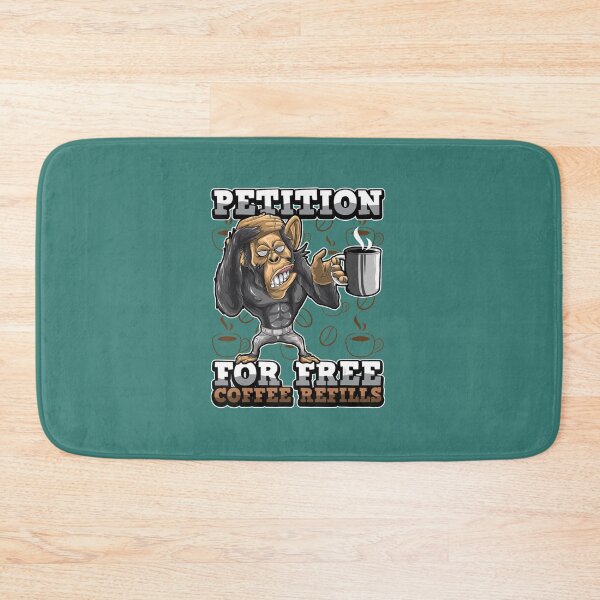 Item preview, Coffee Quote Petition For Free Coffee Refills Grumpy Monkey designed and sold by GameMinhne.