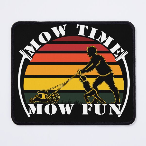 Item preview, Mow time mow fun-Lawn mower saying designed and sold by steven8899.