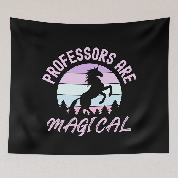 Item preview, Professors Are Magical - Best Professor, Professor Humor, Teacher Humor, Funny Professor, Funny Teacher, Funny Educator, Educator Humor designed and sold by jadedscientist.