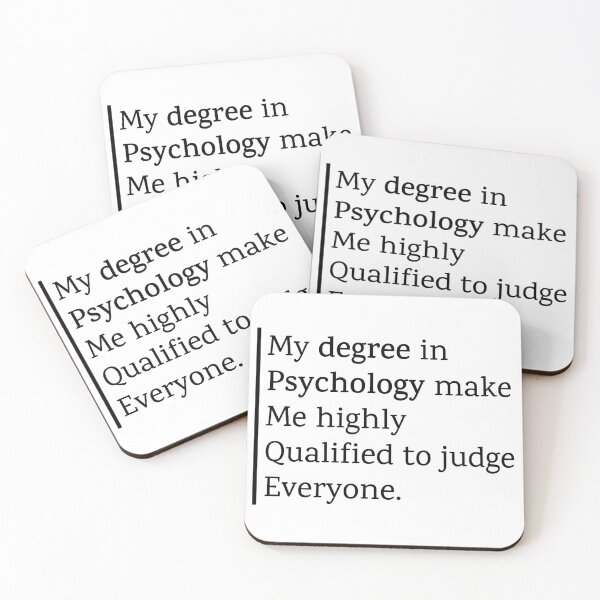 Item preview, My Degree in Psychology Makes me Highly Qualified to Judge Everyone designed and sold by Shop801.