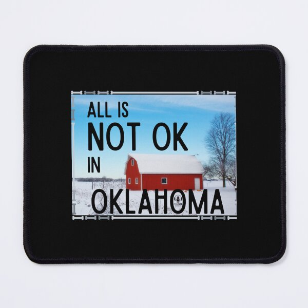 Item preview, All Is Not OK In Oklahoma designed and sold by JenniferLeeXZ.