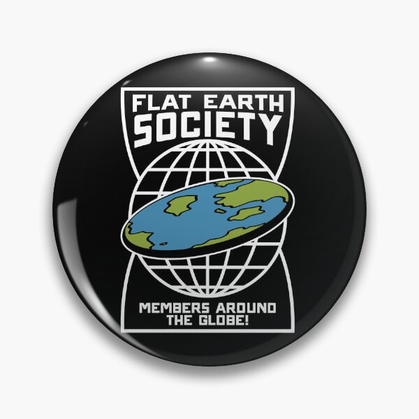 Item preview, Flat Earth Society Has Members All Around Globe Flat Earth designed and sold by ScottSlade.