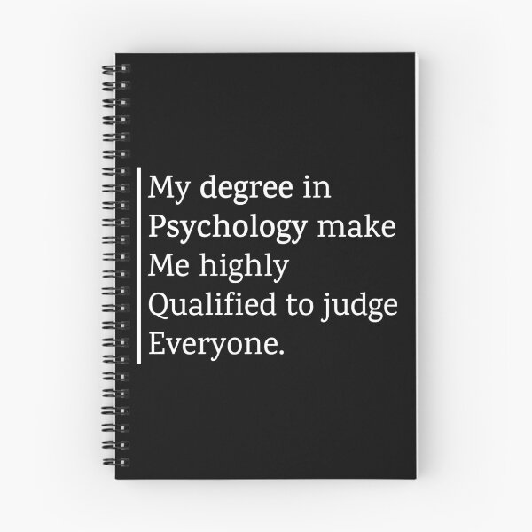 Item preview, My Degree in Psychology Makes me Highly Qualified to Judge Everyone designed and sold by Shop801.