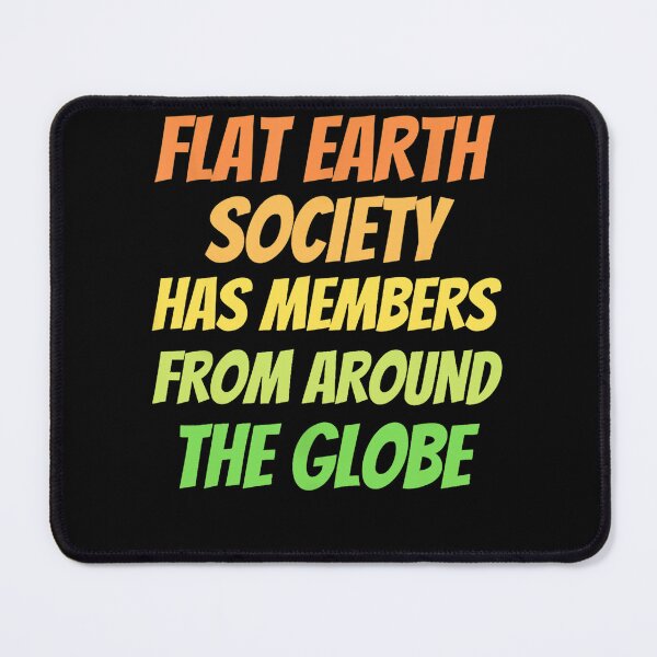 Artikelvorschau, Die Flat Earth Society hat Mitglieder aus aller Welt entworfen und verkauft von ScottSlade.