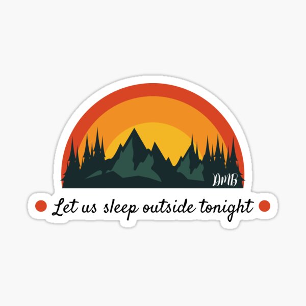 Item preview, Let us sleep outside designed and sold by DontBurnTheDay.