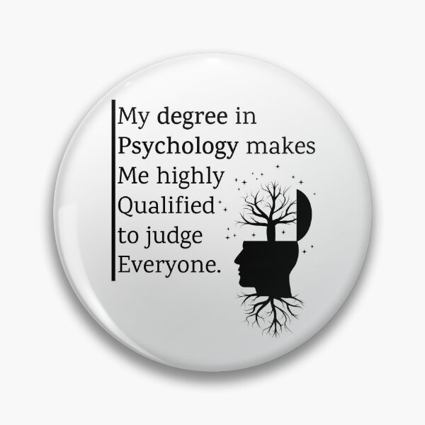 Item preview, My Degree In Psychology Makes Me Highly Qualified To Judge Everyone Quote designed and sold by Shop801.