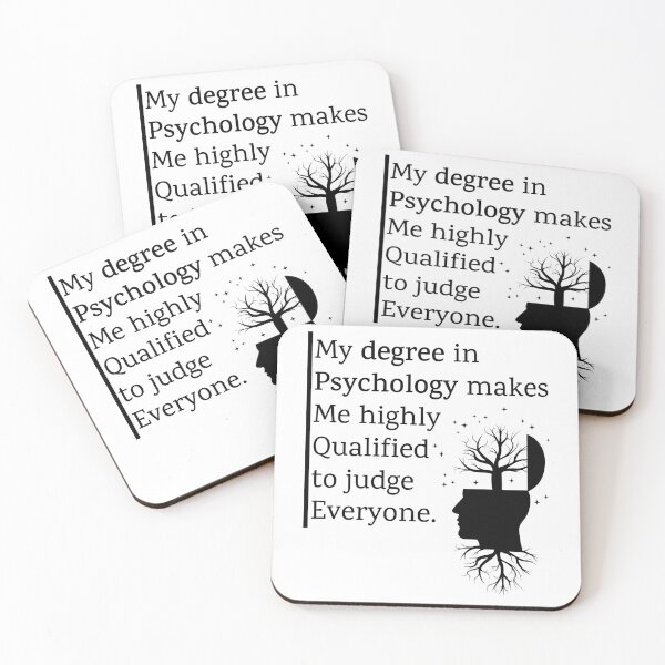 Item preview, My Degree In Psychology Makes Me Highly Qualified To Judge Everyone Quote designed and sold by Shop801.