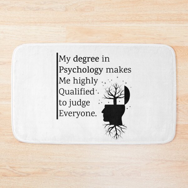 Item preview, My Degree In Psychology Makes Me Highly Qualified To Judge Everyone Quote designed and sold by Shop801.