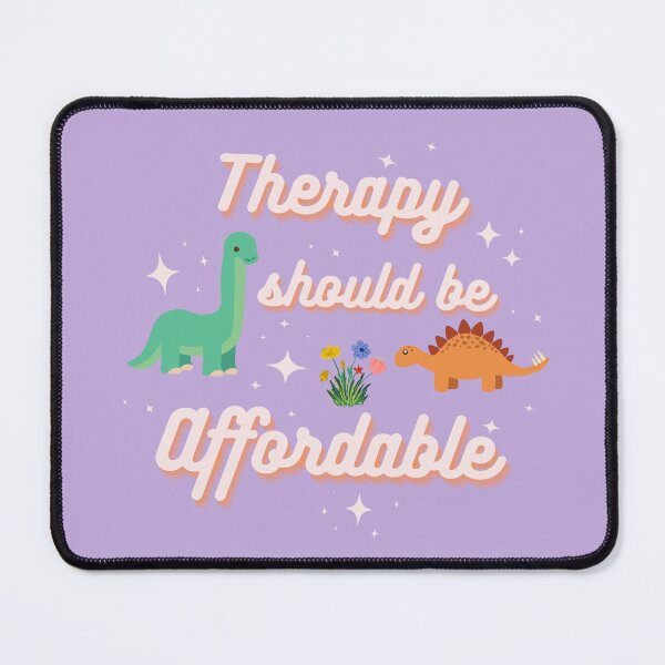 Item preview, Therapy Should Be Affordable designed and sold by RedJacq.