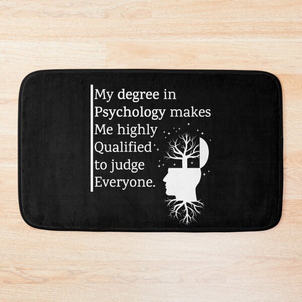 Item preview, My Degree In Psychology Makes Me Highly Qualified To Judge Everyone Quote designed and sold by Shop801.