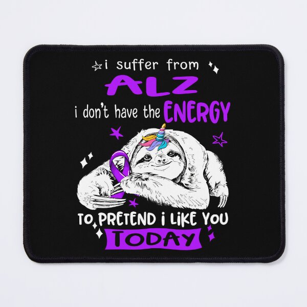 Item preview, Alzheimers Awareness I Suffer From ALZ I Don't Have He Energy O Pretend I Like You To Day designed and sold by OtiliaNikolaus.