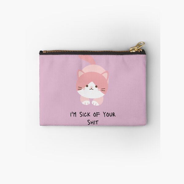 Item preview, I'm Sick Of Your Shit Cat designed and sold by KittyKatDesign.