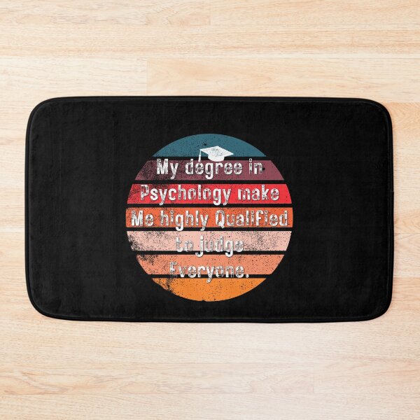 Item preview, My Degree In Psychology Makes Me Highly Qualified To Judge Everyone Funny Quote designed and sold by Shop801.