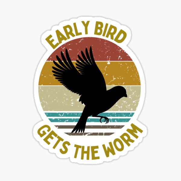 "Early Bird Gets The Worm" Sticker for Sale by Elatty Redbubble