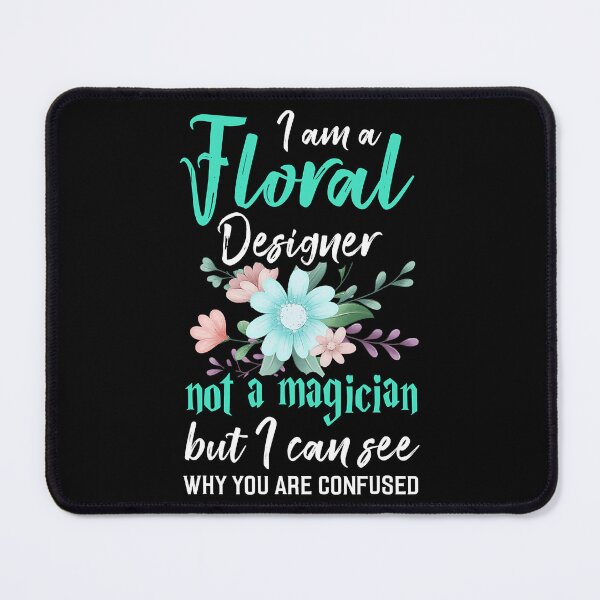 Item preview, Floral Designer Not A Magician Funny Florist Phrase designed and sold by Teapot-art.