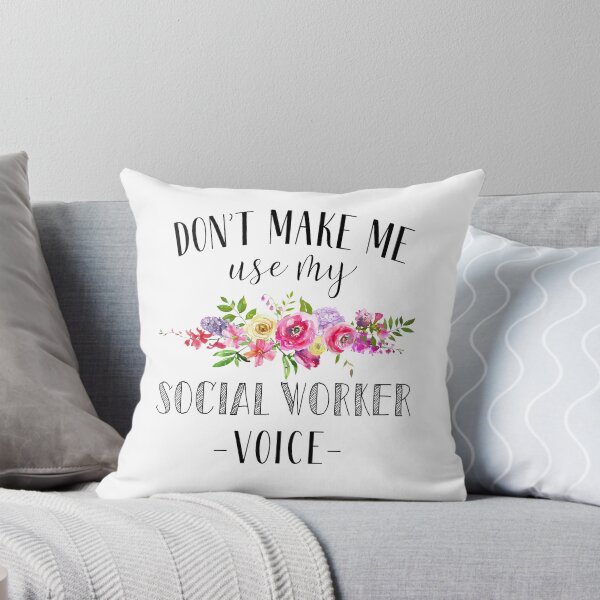 Item preview, DON'T MAKE ME USE MY SOCIAL WORKER VOICE designed and sold by Garnettee.