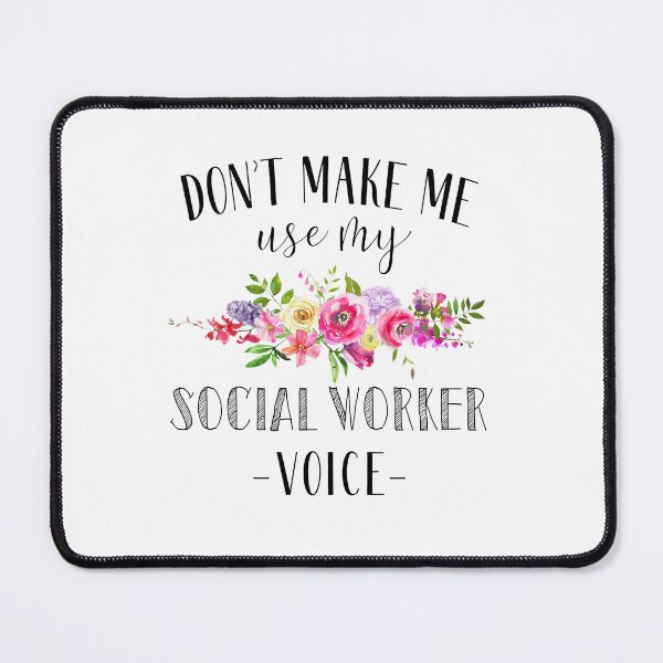 Item preview, DON'T MAKE ME USE MY SOCIAL WORKER VOICE designed and sold by Garnettee.