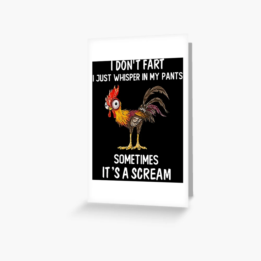 I Don't Fart I Whisper In My Pants - Farting Chicken Lover Gift