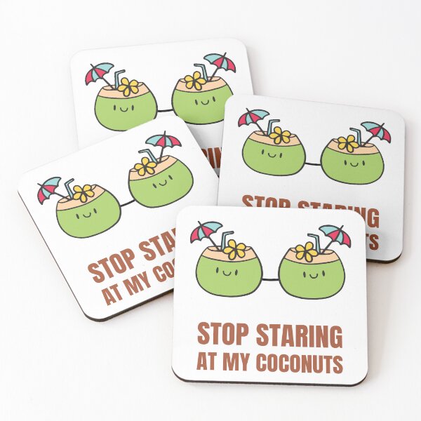Item preview, Coconut Boobs Funny Stop Staring At My Coconuts designed and sold by Nepaz-Designs.