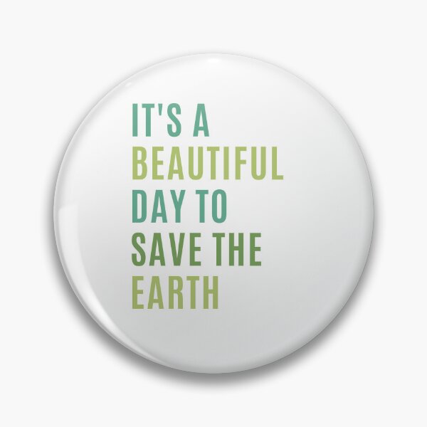 Item preview, It's a Beautiful Day to Save the Earth Environmental Awareness T-Shirt designed and sold by SaveTheEarthCo.