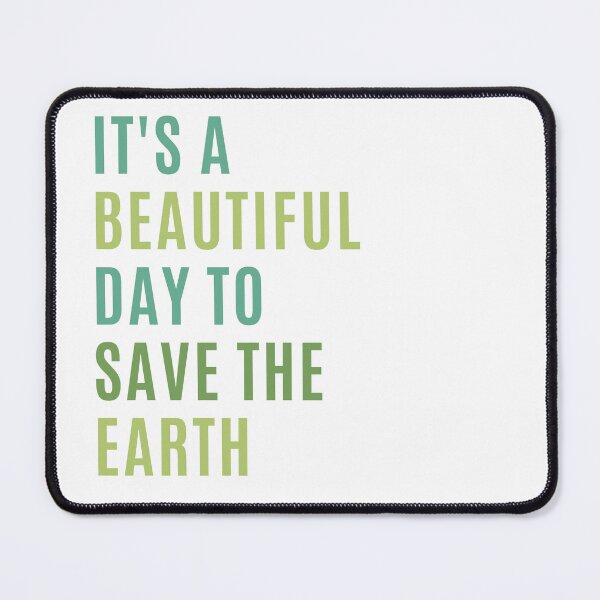 Item preview, It's a Beautiful Day to Save the Earth Environmental Awareness T-Shirt designed and sold by SaveTheEarthCo.