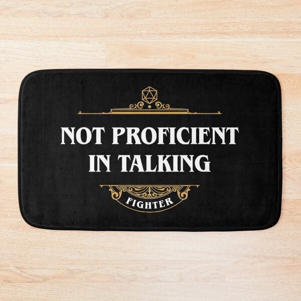 Item preview, Fighter Not Proficient in Talking Tabletop RPG Funny Meme designed and sold by pixeptional.