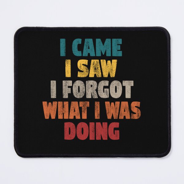 Item preview, Funny for Men Vintage I came I saw I forgot Men Funny designed and sold by hoangminhSHOP.